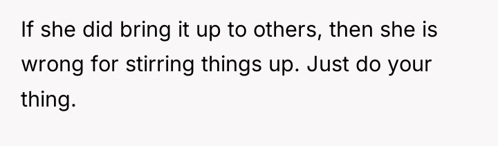 If she did bring it up to others, then she...