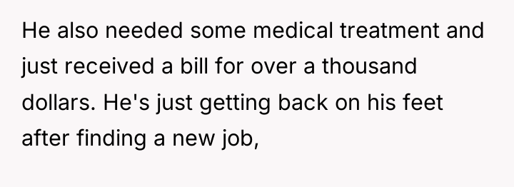 He also needed some medical treatment and just received a...