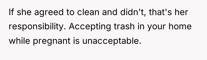 If she agreed to clean and didn't, that's her responsibility....