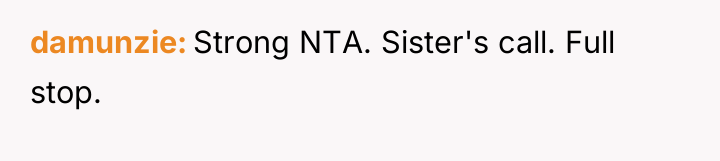 damunzie Strong NTA. Sister's call. Full stop.