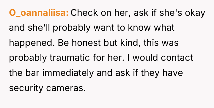 O_oannaliisa Check on her, ask if she's okay and she'll...