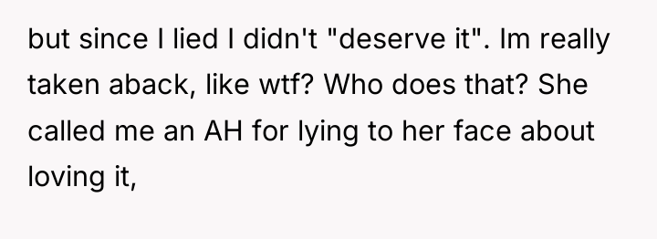 but since I lied I didn't "deserve it". Im really...
