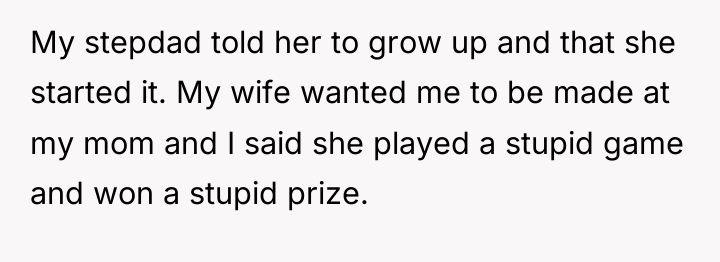 My stepdad told her to grow up and that she...
