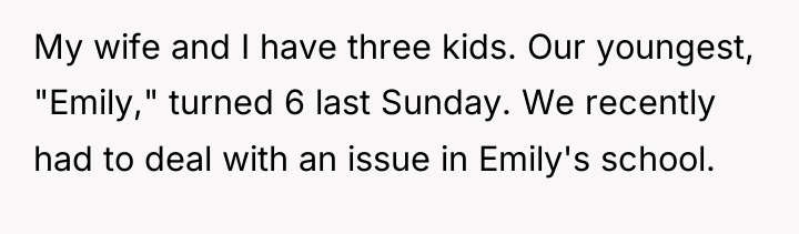 My wife and I have three kids. Our youngest, "Emily,"...