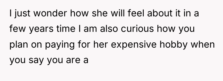 I just wonder how she will feel about it in...