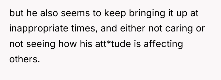 but he also seems to keep bringing it up at...