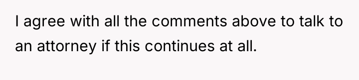 I agree with all the comments above to talk to...