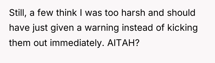 Still, a few think I was too harsh and should...