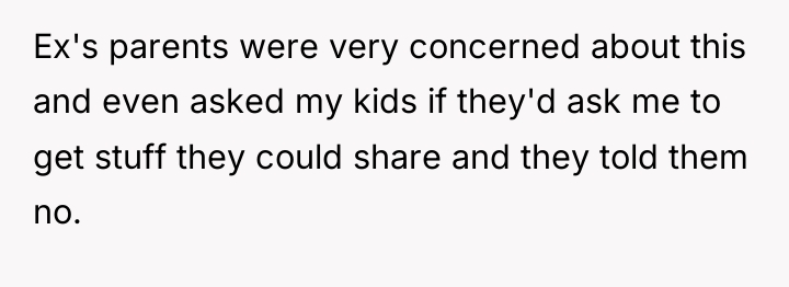 Ex's parents were very concerned about this and even asked...