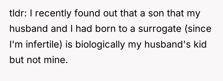 tldr: I recently found out that a son that my...