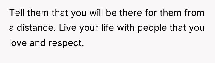 Tell them that you will be there for them from...