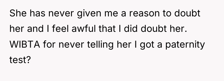 She has never given me a reason to doubt her...