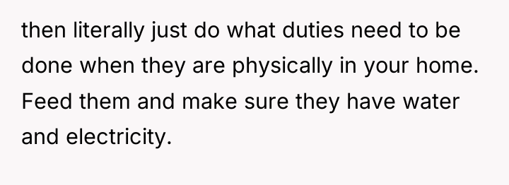 then literally just do what duties need to be done...