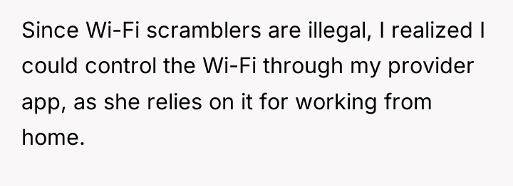 Since Wi-Fi scramblers are illegal, I realized I could control...