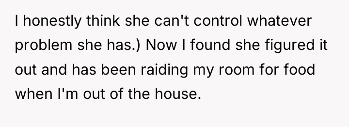 I honestly think she can't control whatever problem she has.)...