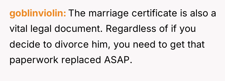 goblinviolin The marriage certificate is also a vital legal document....