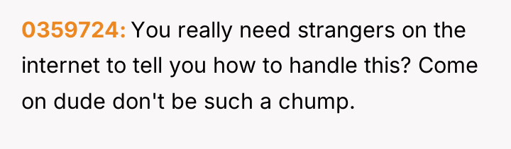 0359724 You really need strangers on the internet to tell...