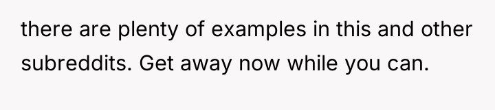 there are plenty of examples in this and other subreddits....