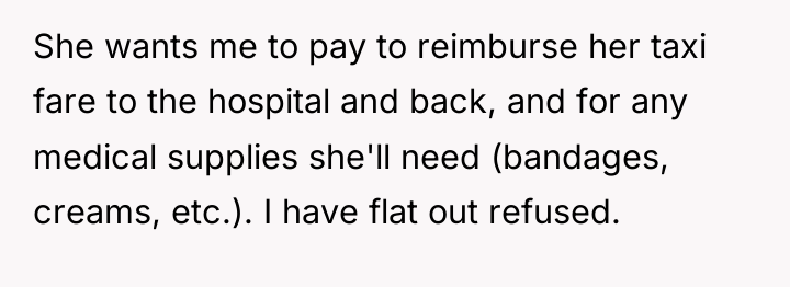 She wants me to pay to reimburse her taxi fare...