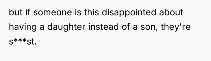 but if someone is this disappointed about having a daughter...