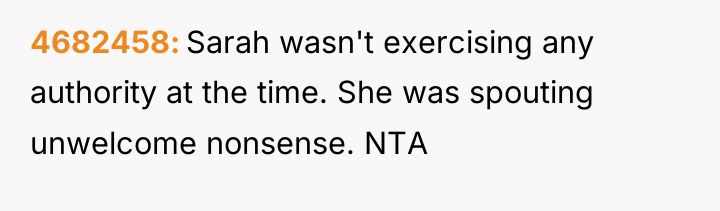 4682458 Sarah wasn't exercising any authority at the time. She...