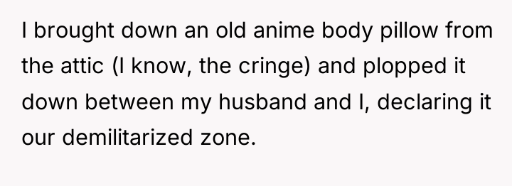 I brought down an old anime body pillow from the...