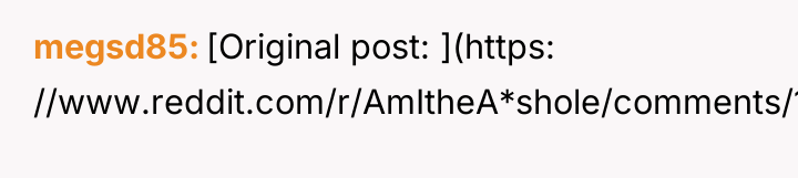 megsd85 [Original post: ](https: //www.reddit.com/r/AmItheA*shole/comments/1jfz99i/aita_for_telling_my_coworker_to_freshen_up_for_an/)