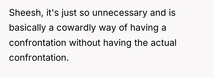 Sheesh, it's just so unnecessary and is basically a cowardly...