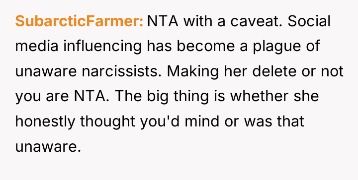 SubarcticFarmer NTA with a caveat. Social media influencing has become...