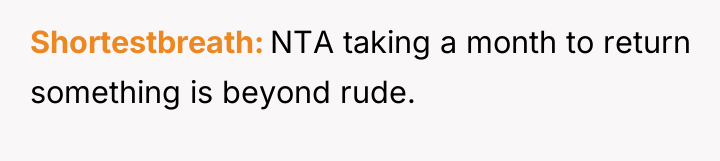Shortestbreath NTA taking a month to return something is beyond...