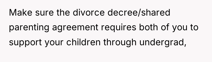 Make sure the divorce decree/shared parenting agreement requires both of...