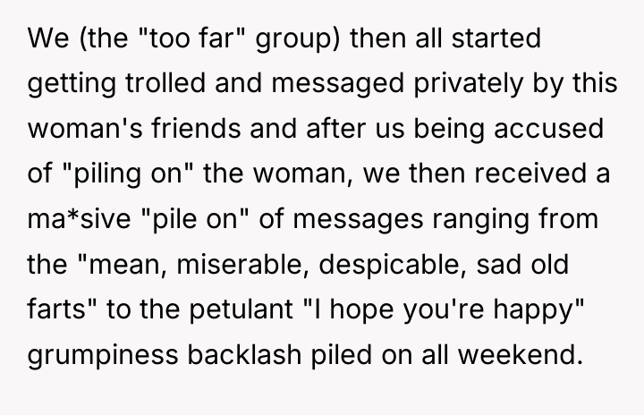We (the "too far" group) then all started getting trolled...