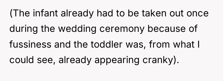 (The infant already had to be taken out once during...