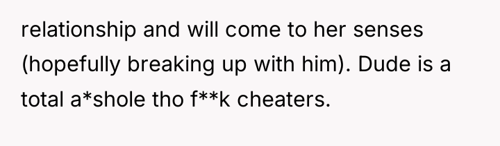 relationship and will come to her senses (hopefully breaking up...
