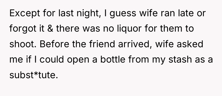 Except for last night, I guess wife ran late or...