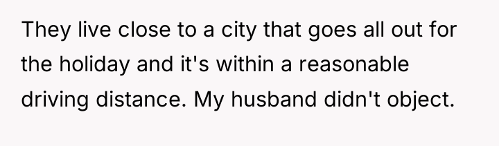 They live close to a city that goes all out...