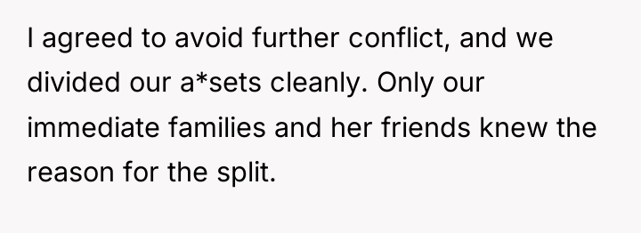 I agreed to avoid further conflict, and we divided our...