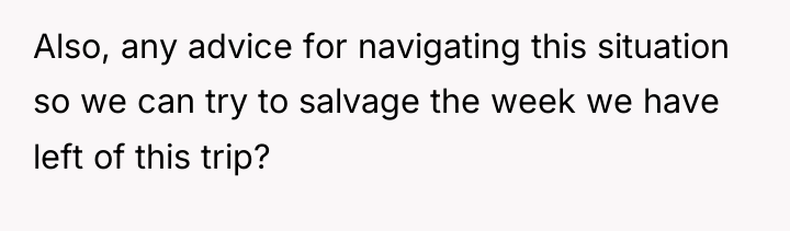 Also, any advice for navigating this situation so we can...