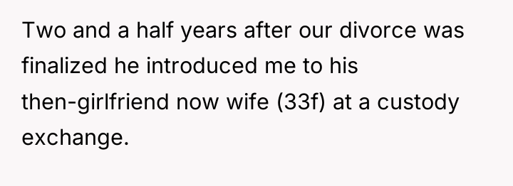 Two and a half years after our divorce was finalized...