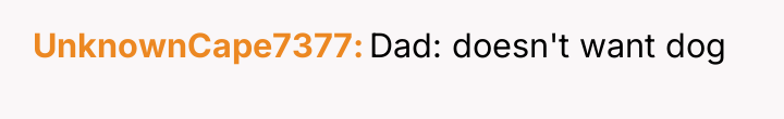 UnknownCape7377 Dad: doesn't want dog
