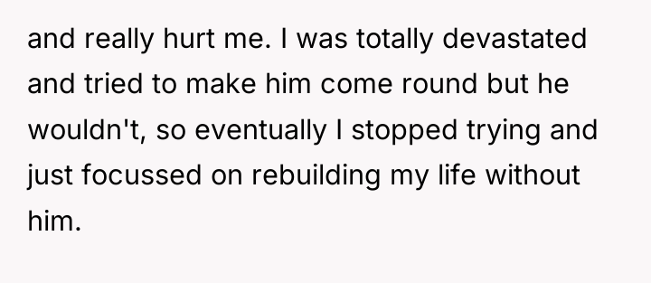 and really hurt me. I was totally devastated and tried...