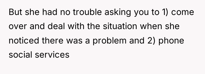 But she had no trouble asking you to 1) come...