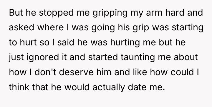 But he stopped me gripping my arm hard and asked...