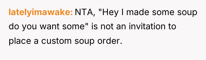 latelyimawake NTA, "Hey I made some soup do you want...