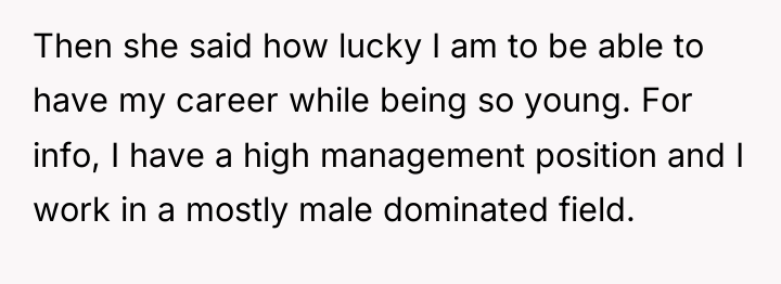 Then she said how lucky I am to be able...