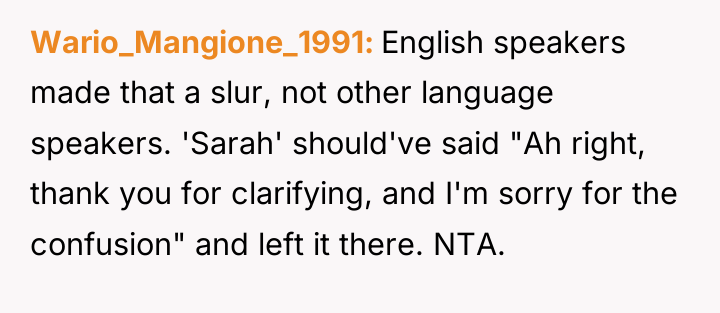 Wario_Mangione_1991 English speakers made that a slur, not other language...