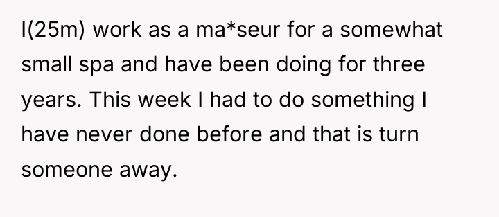 I(25m) work as a ma*seur for a somewhat small spa...