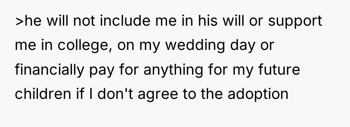 >he will not include me in his will or support...