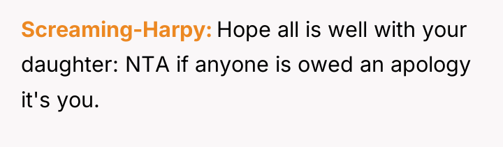 Screaming-Harpy Hope all is well with your daughter: NTA if...