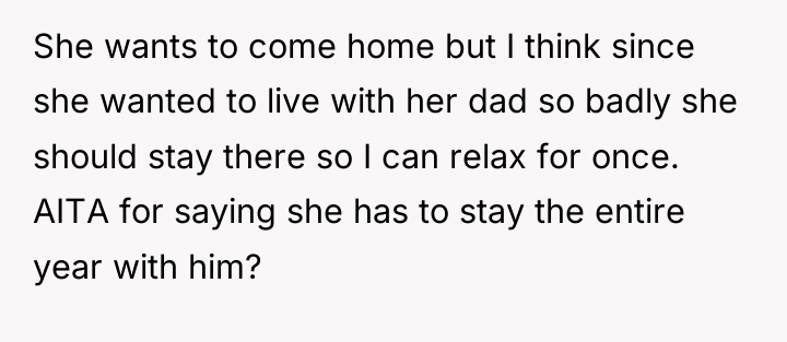 She wants to come home but I think since she...
